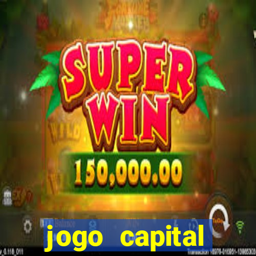 jogo capital download mobile